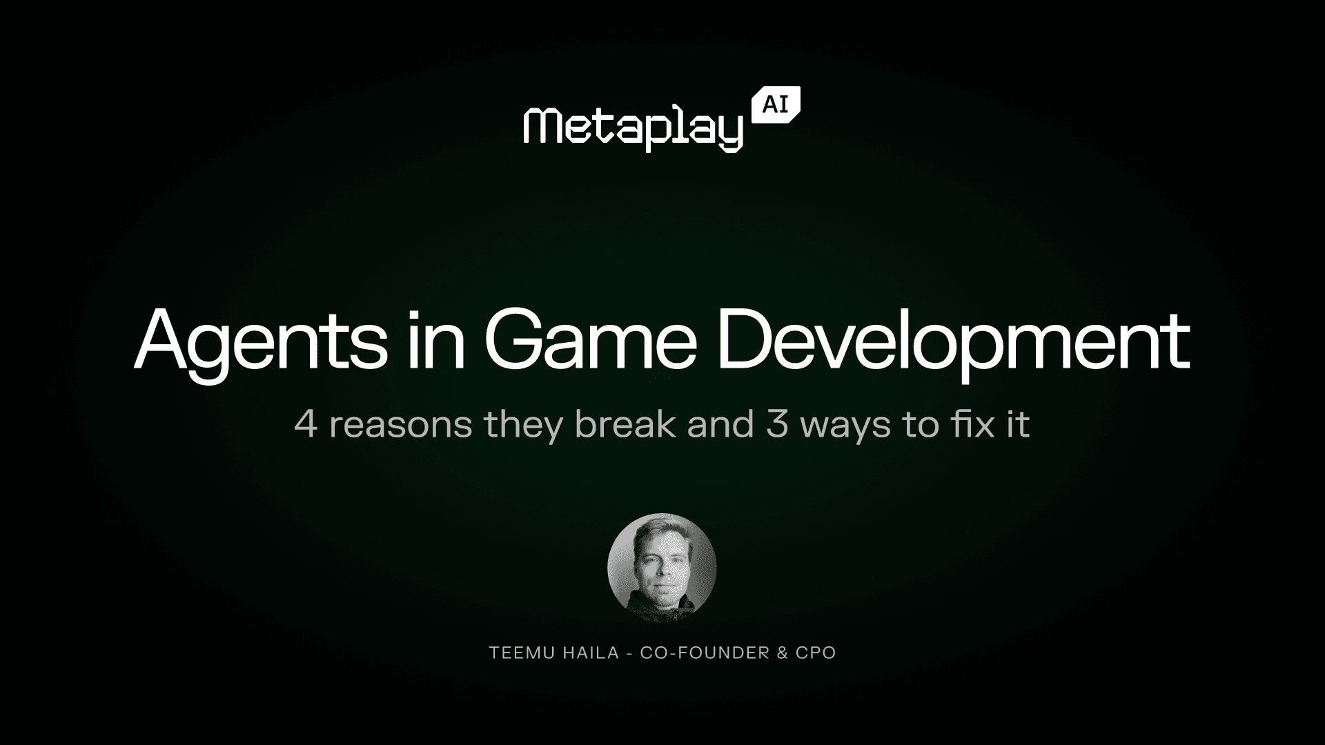 Agents in game development – 4 reasons they break and 3 ways to fix it