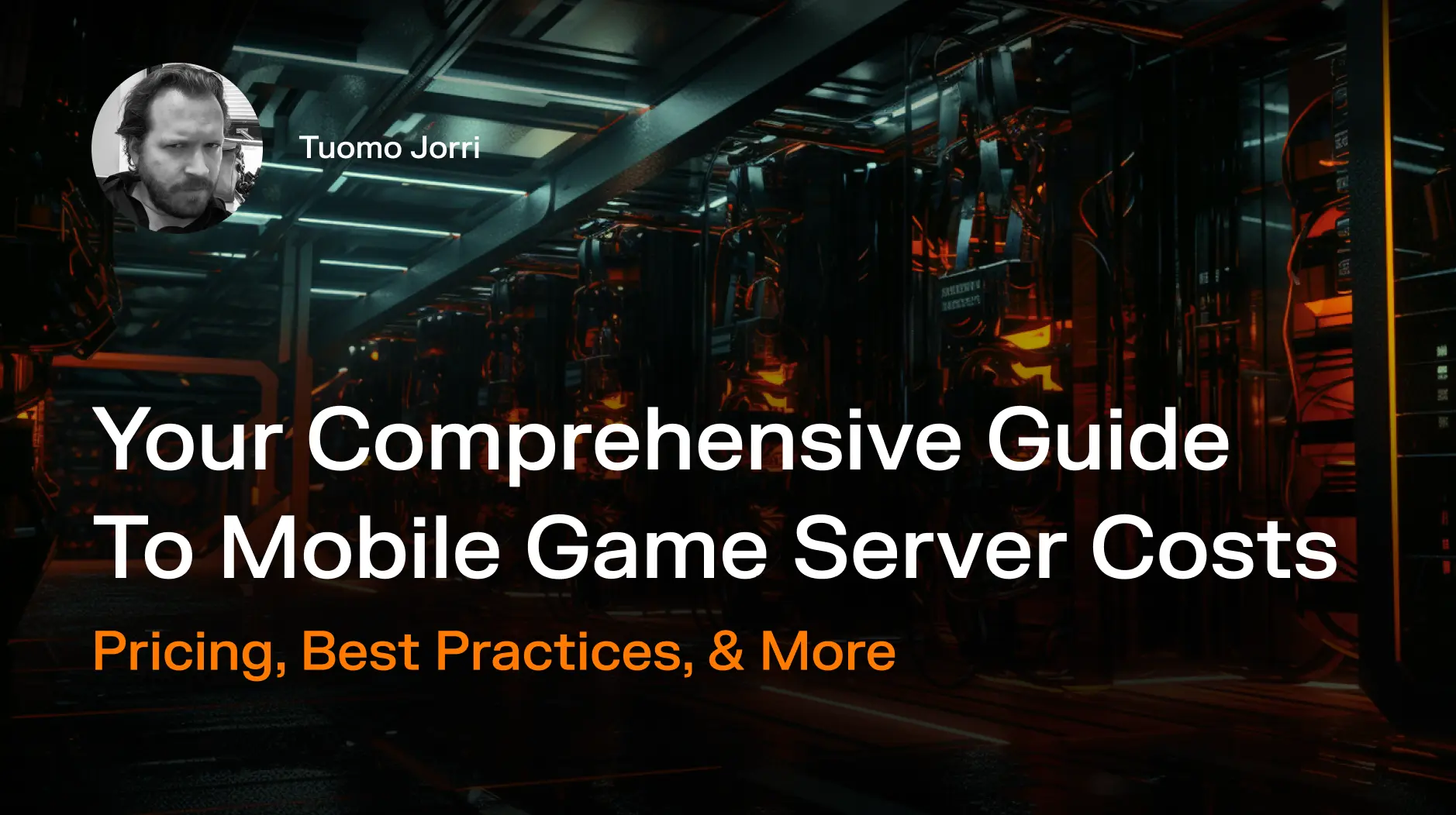 Your Comprehensive Guide To Mobile Game Server Costs [Updated for 2026]