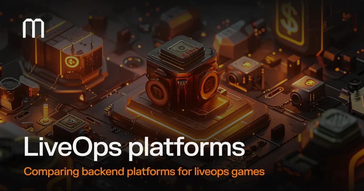 LiveOps Platforms Compared: Metaplay, PlayFab, Satori, Beamable, and Unity