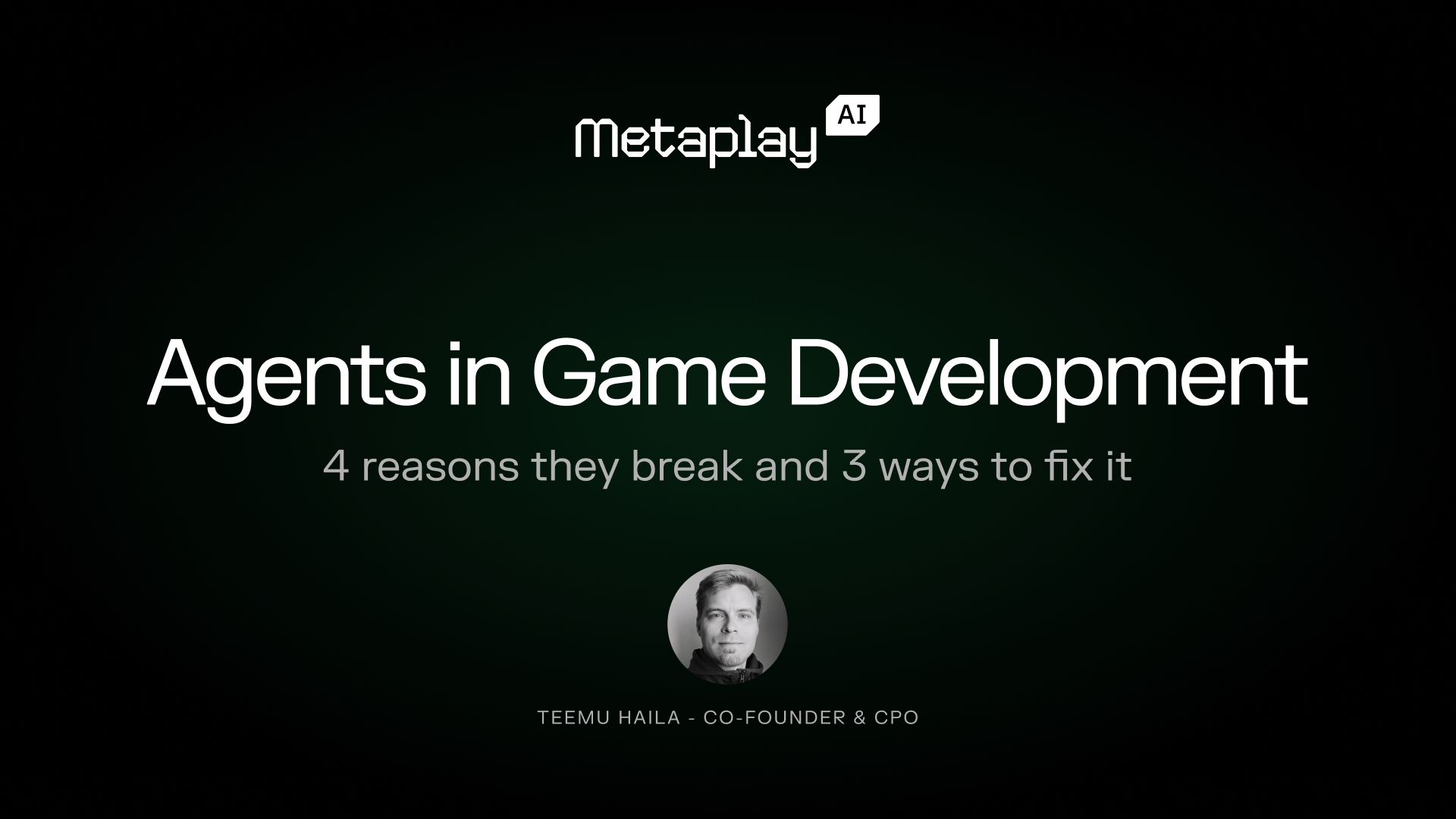 Agents in game development – 4 reasons they break and 3 ways to fix it