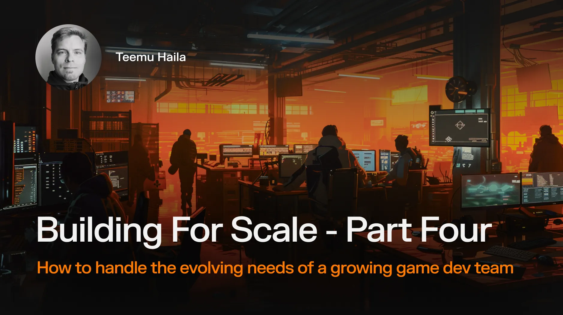Scaling Live Service Games: Pillar Three - Handling a Growing Company [Updated for 2026]