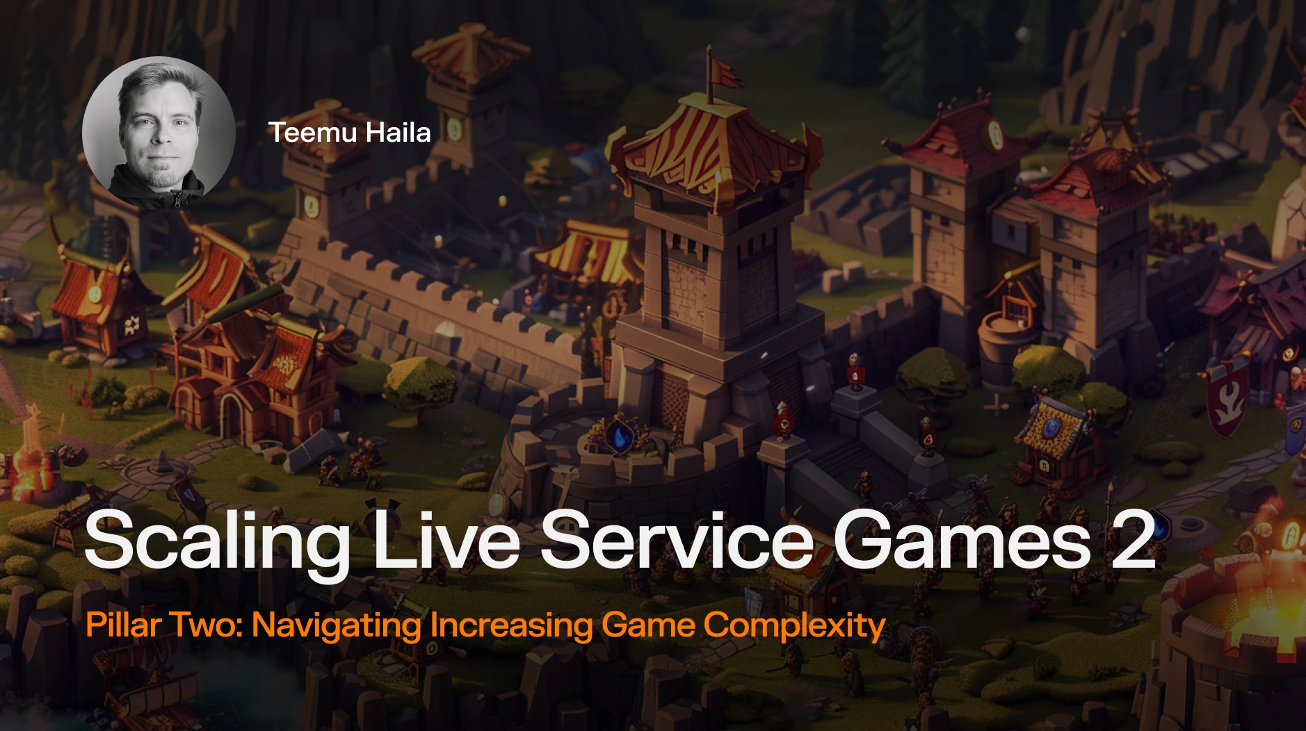 Scaling Live Service Games: Pillar Two - Foundations for Operating a Growing Live Game [Updated for 2026]